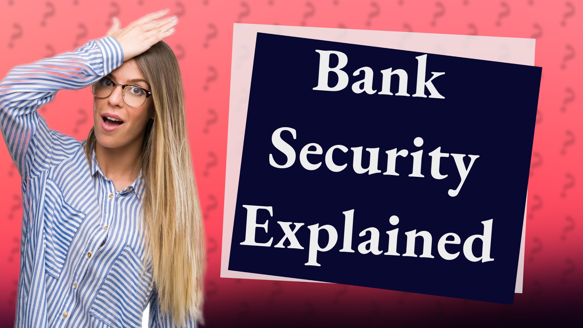 Bank Security Explained