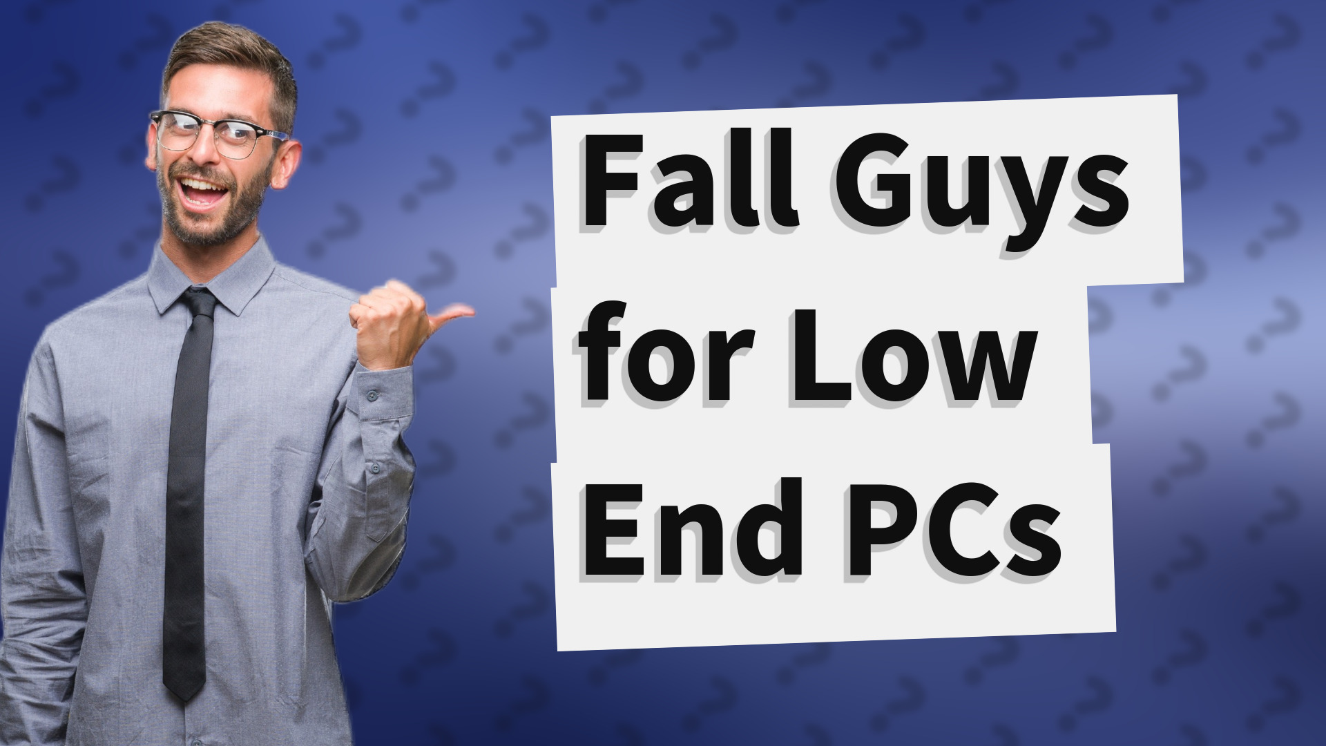Fall Guys for Low End PCs