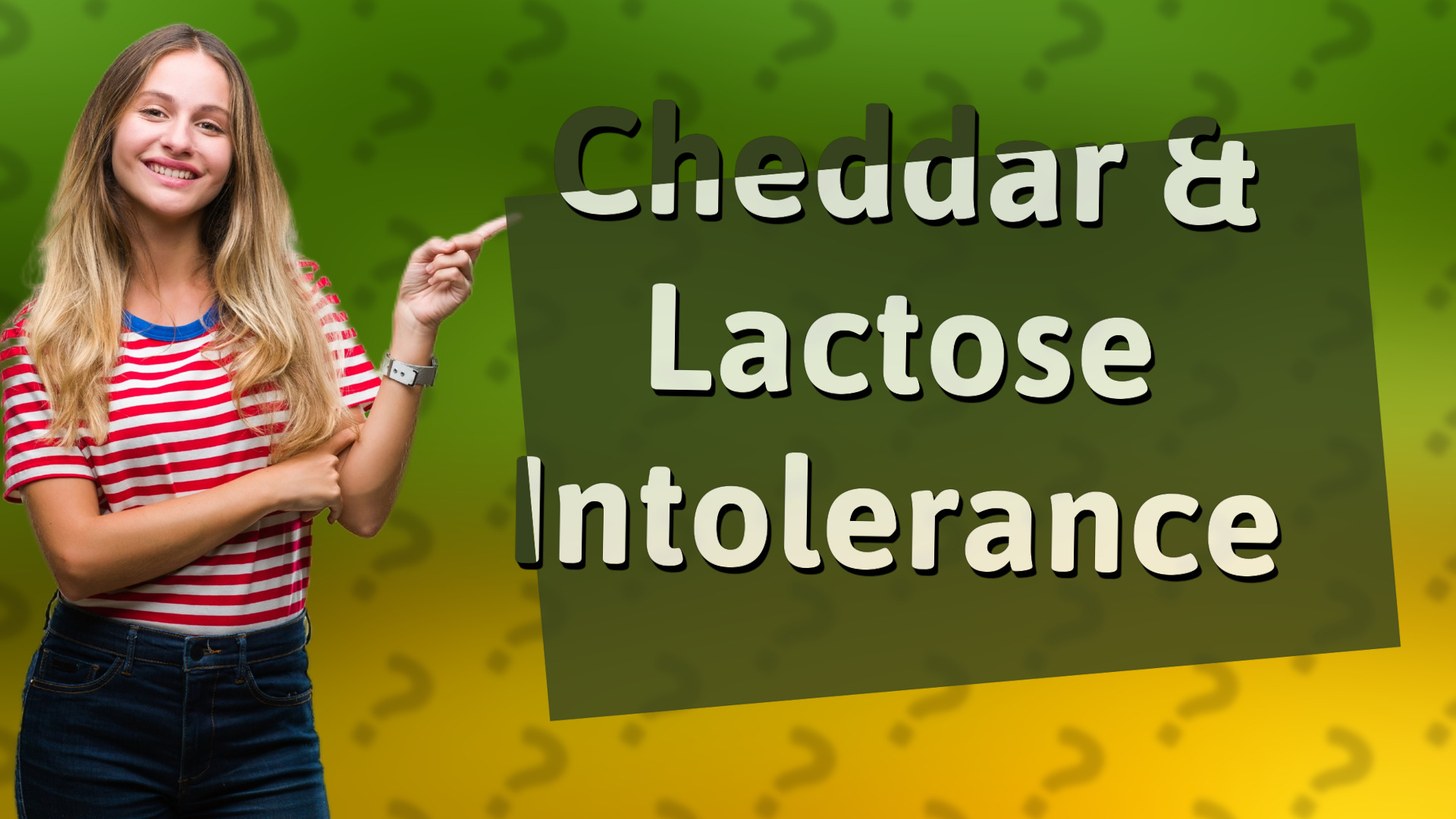Cheddar & Lactose Intolerance