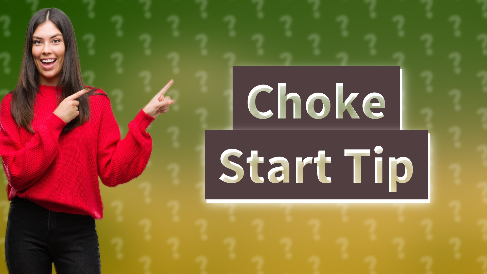 Choke Start Tip