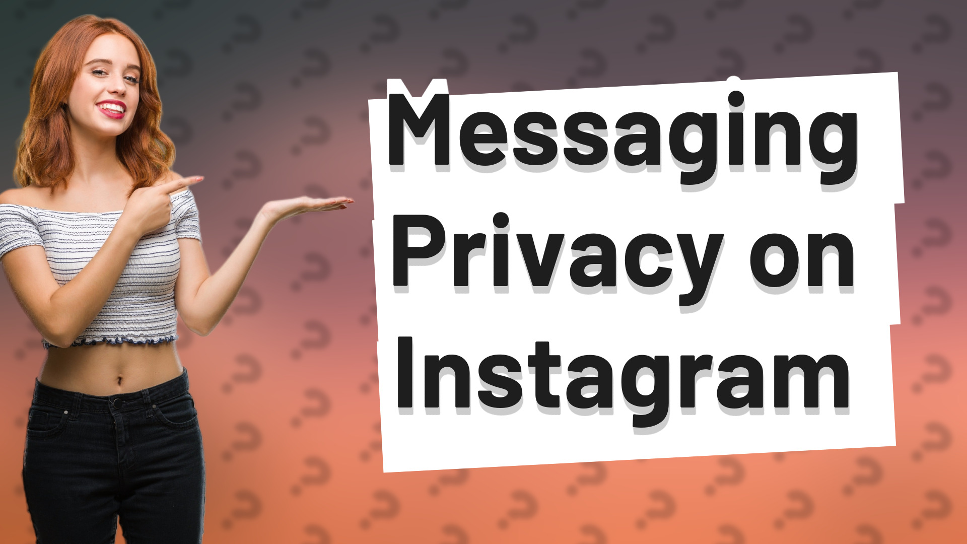 Messaging Privacy on Instagram