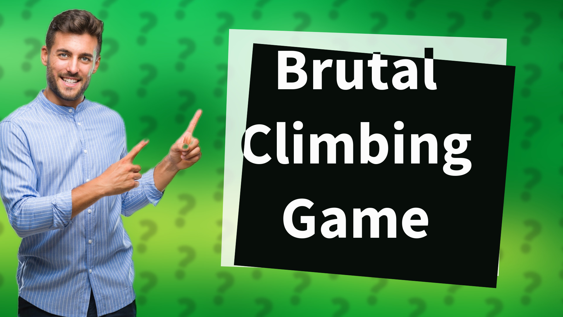 Brutal Climbing Game