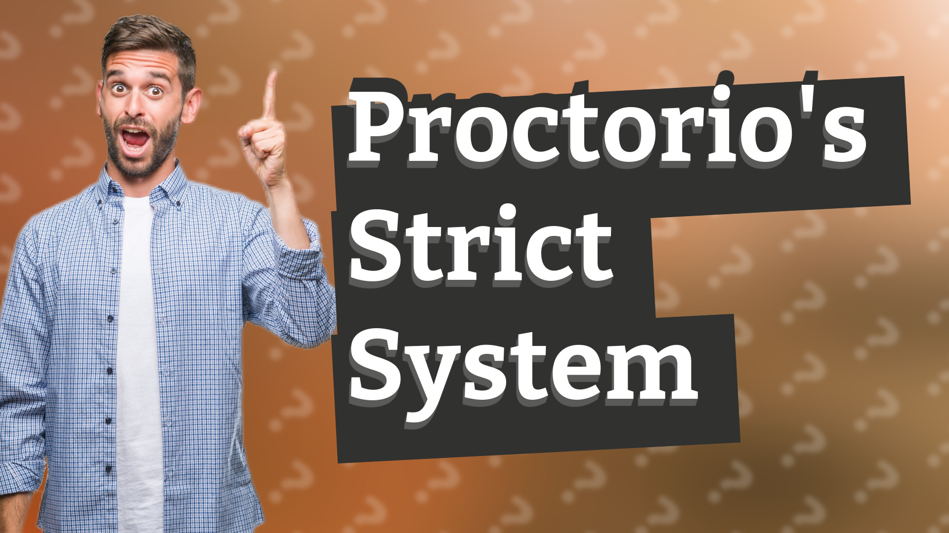 Proctorio's Strict System