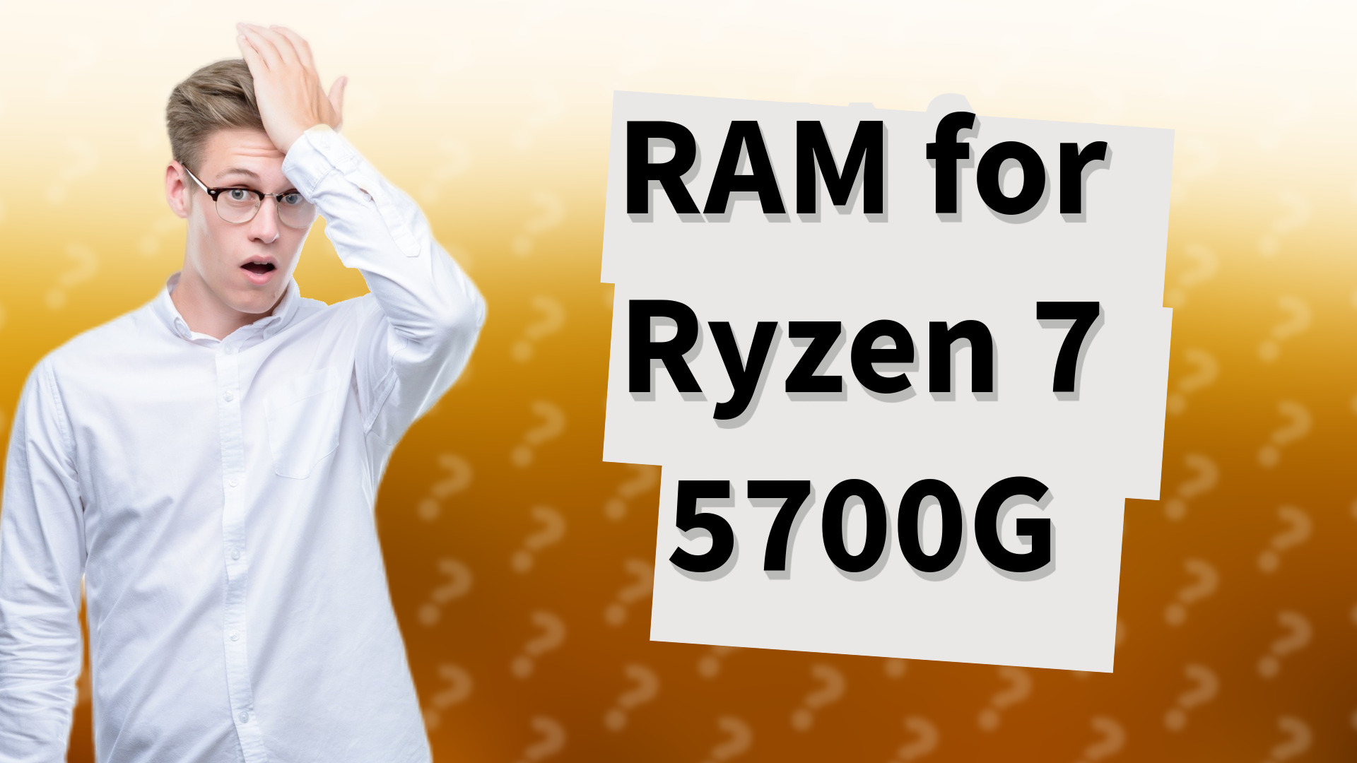 RAM for Ryzen 7 5700G