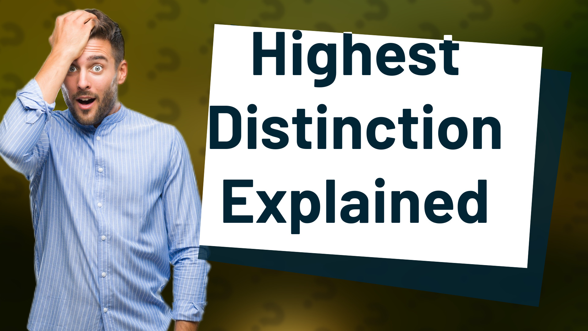 Highest Distinction Explained