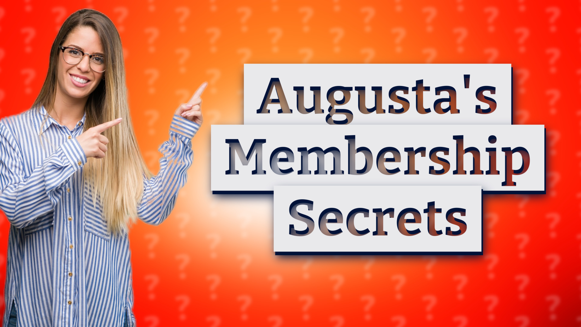 Augusta's Membership Secrets