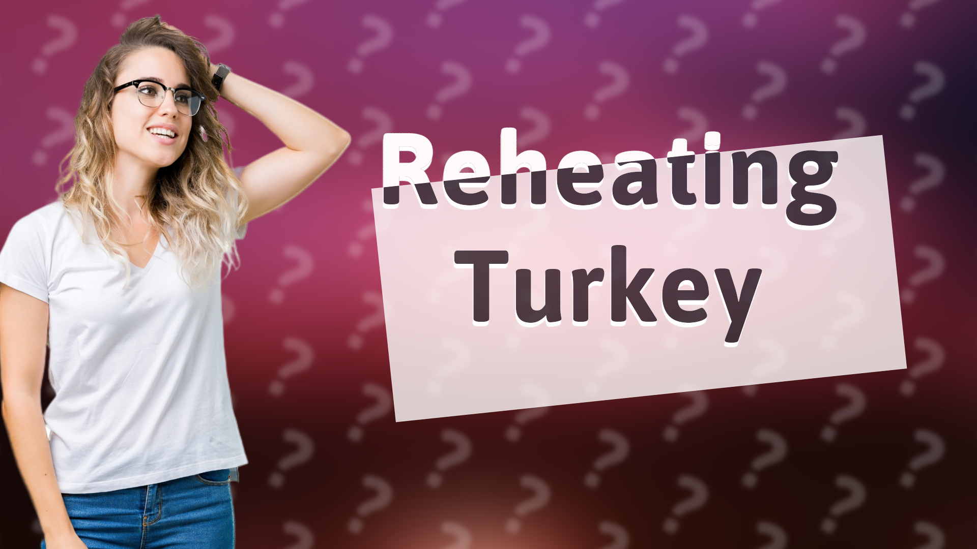 Reheating Turkey