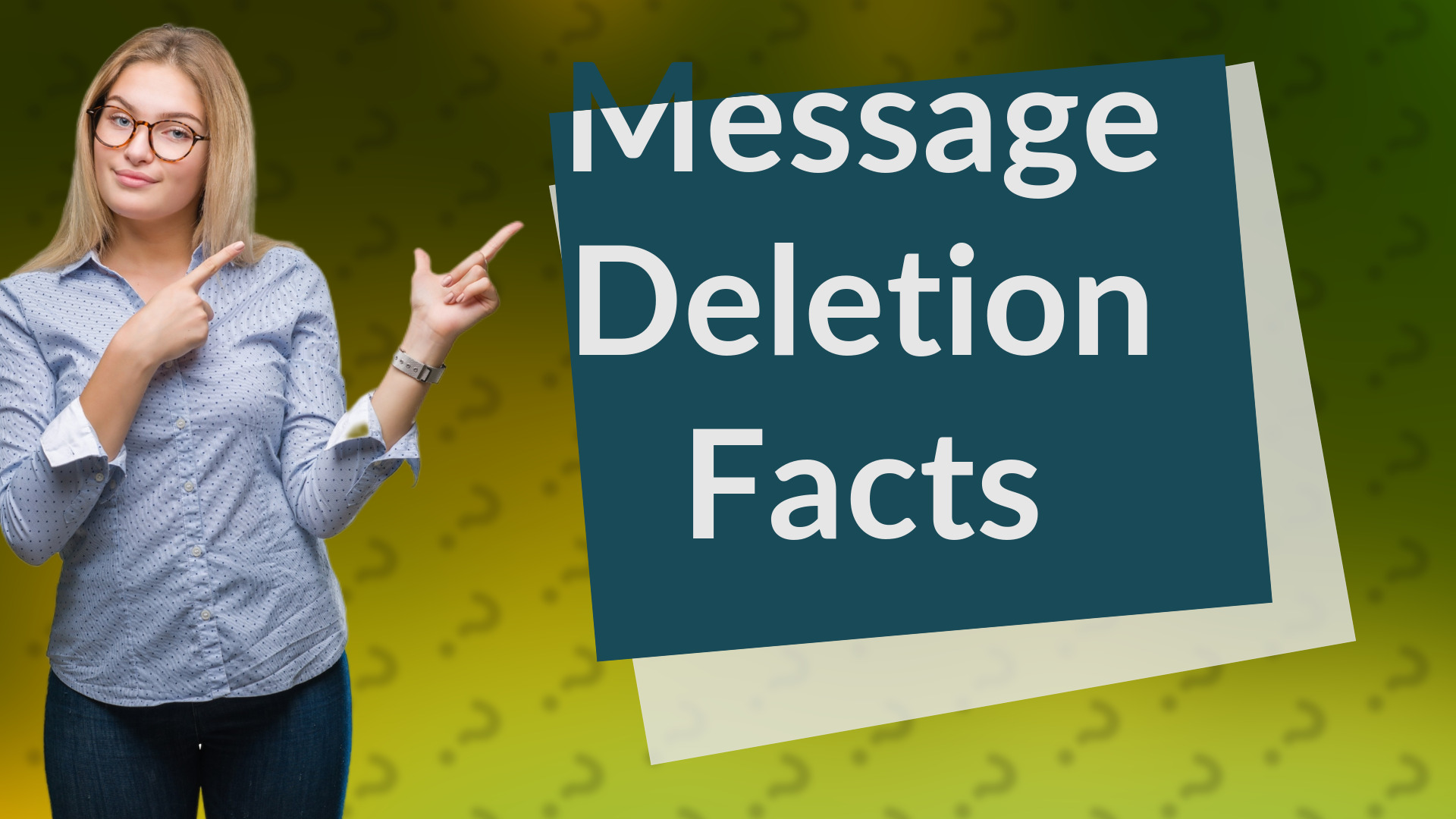 Message Deletion Facts