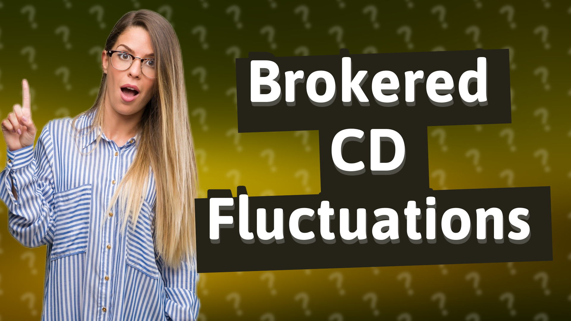 Brokered CD Fluctuations