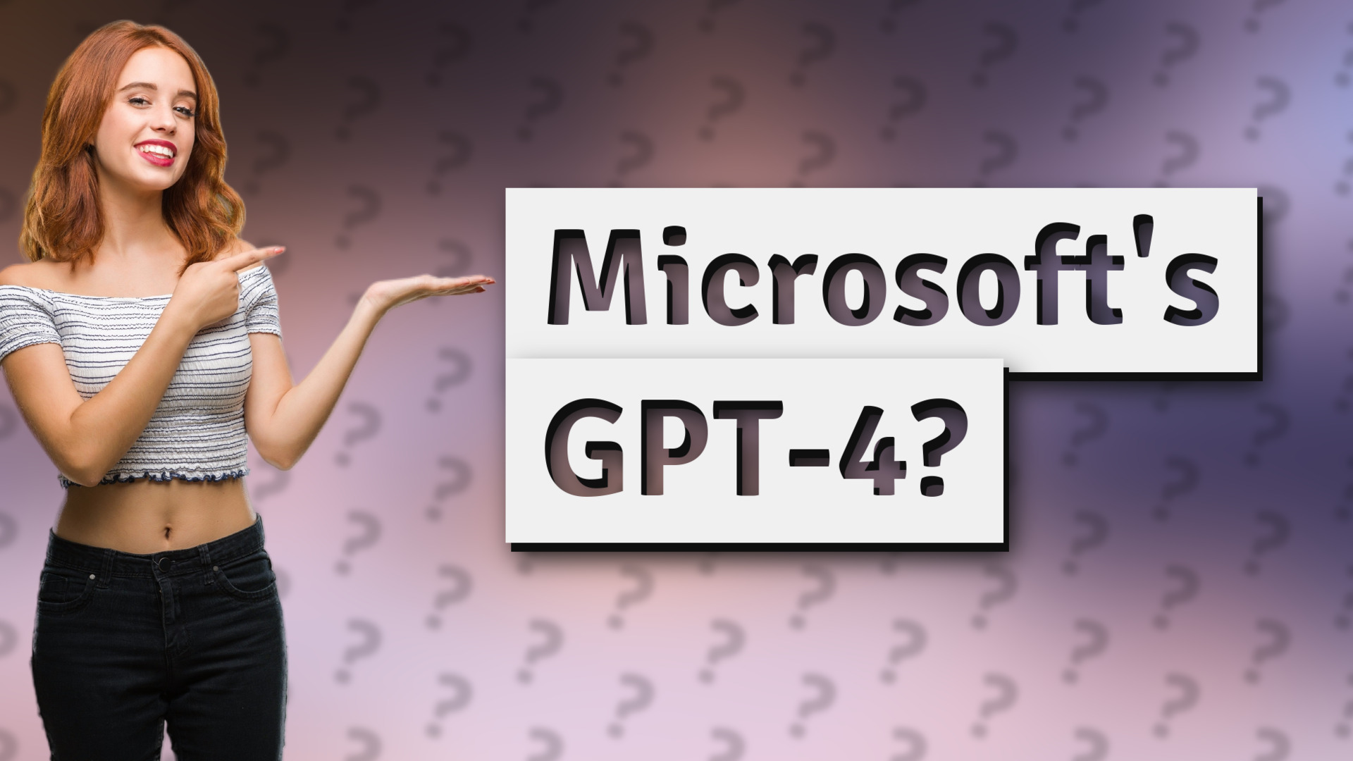 Microsoft's GPT-4?