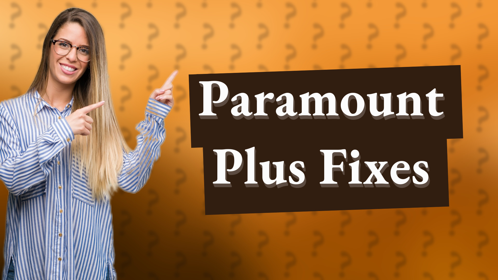 Paramount Plus Fixes