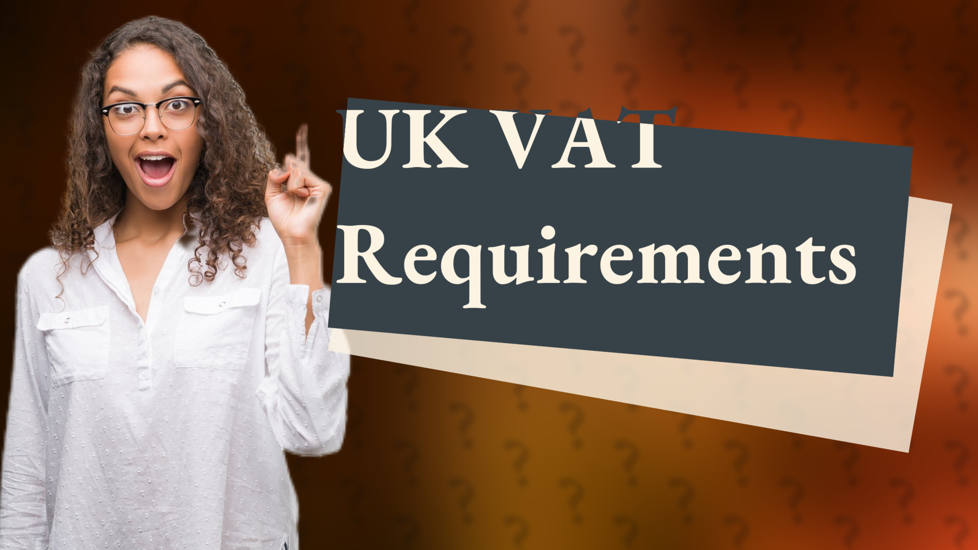 UK VAT Requirements