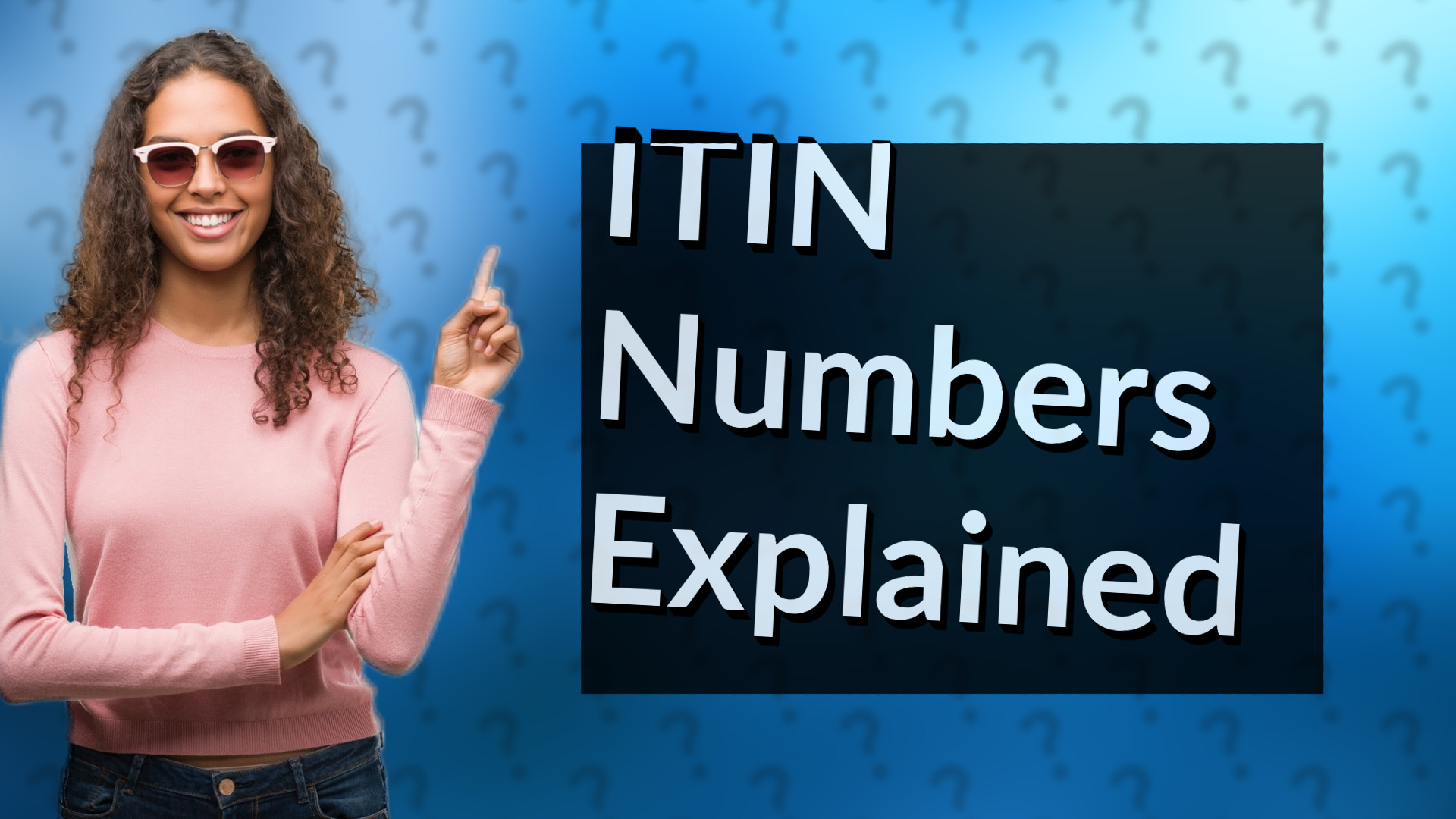 ITIN Numbers Explained
