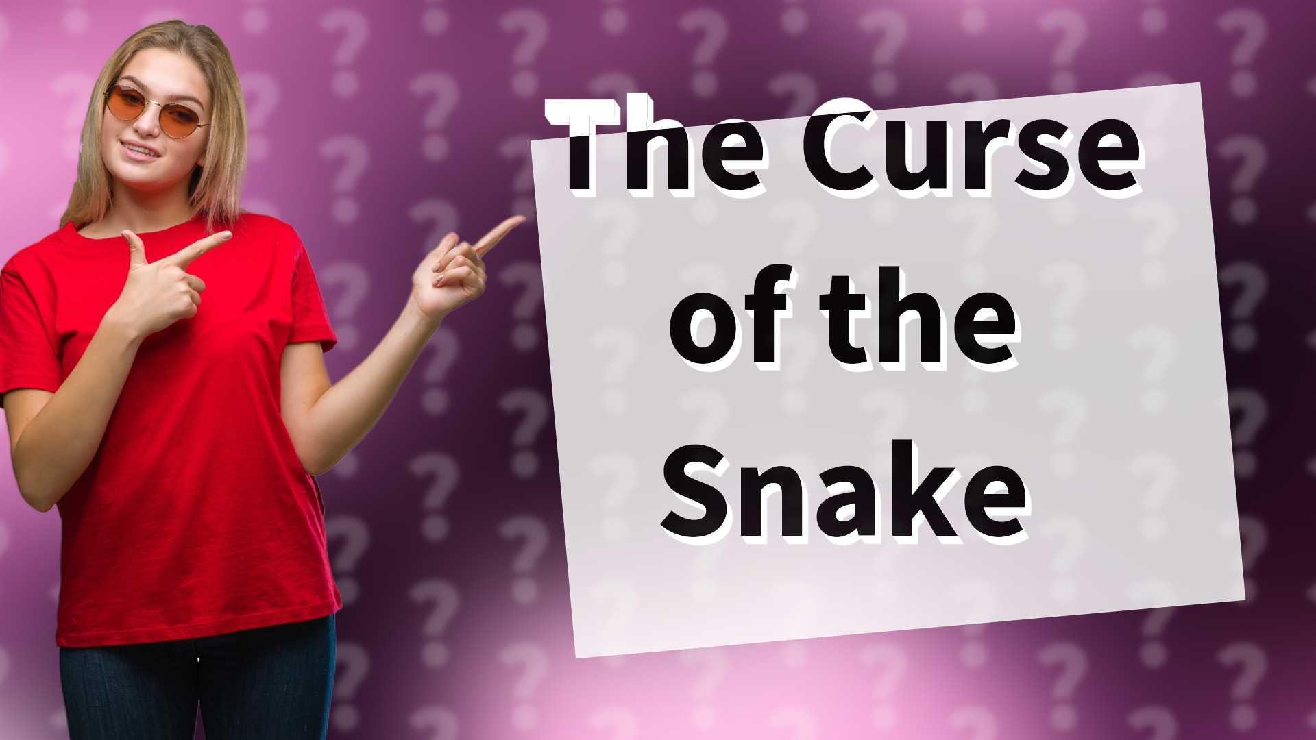The Curse of the Snake