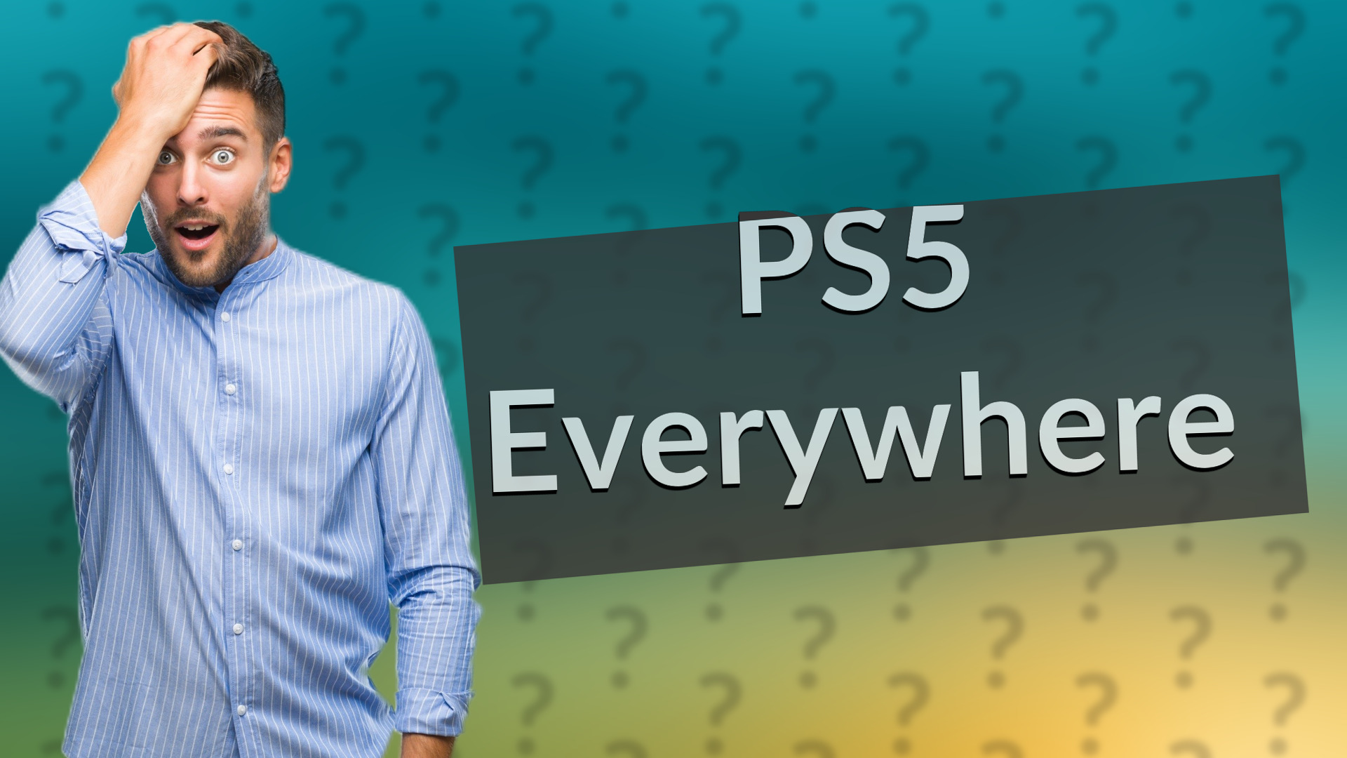 PS5 Everywhere