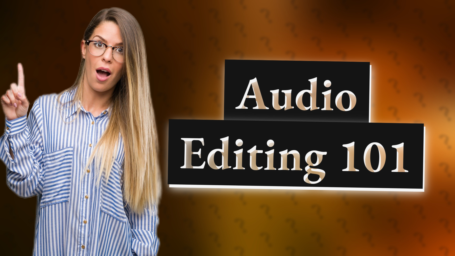 Audio Editing 101