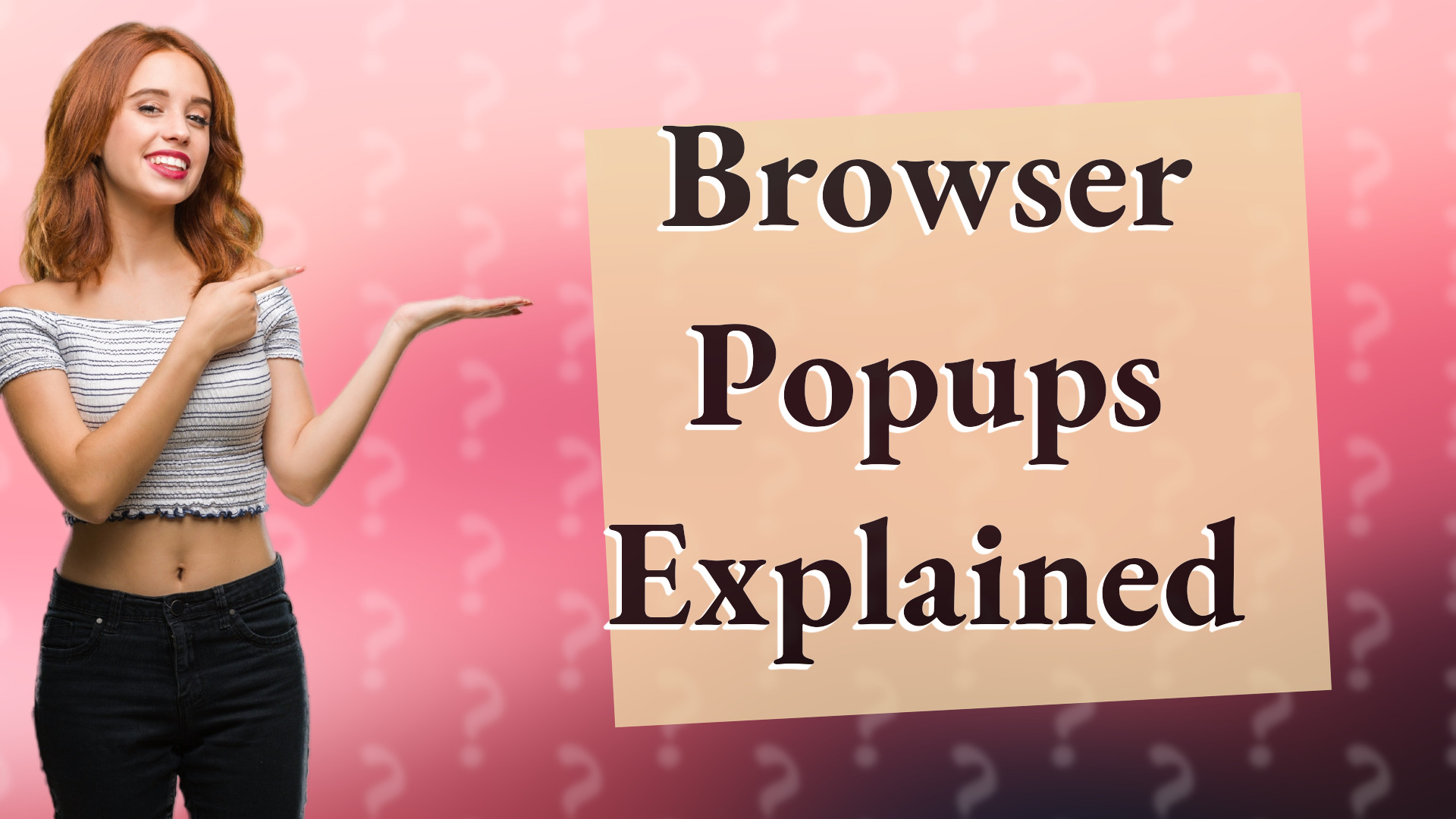 Browser Popups Explained