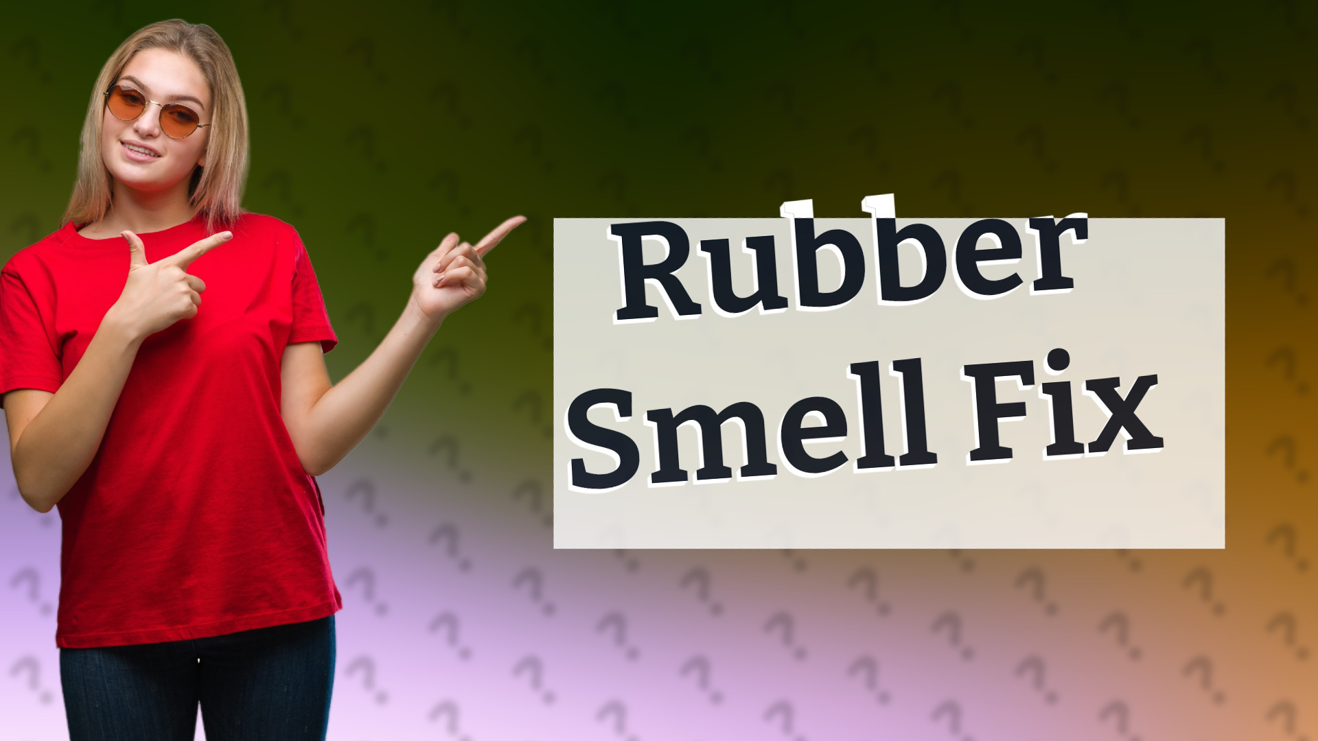 Rubber Smell Fix