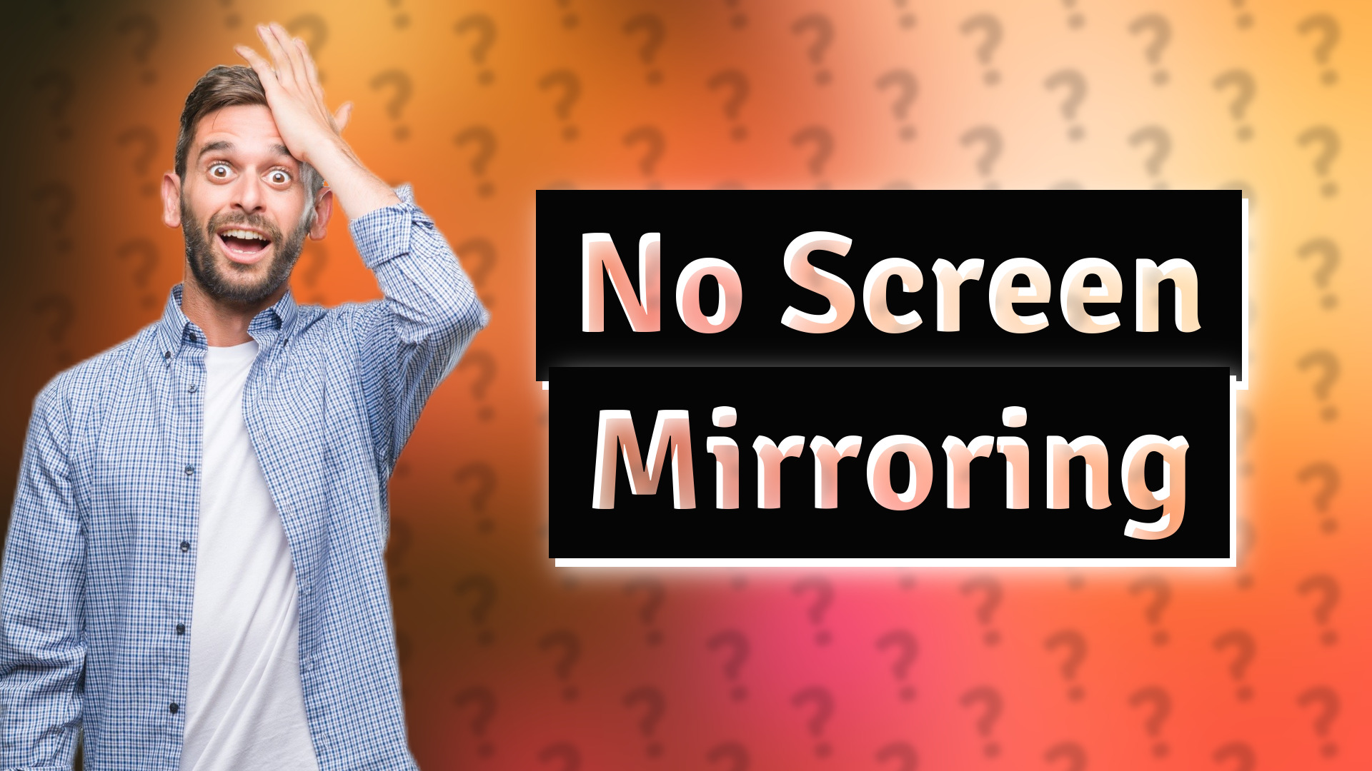 No Screen Mirroring