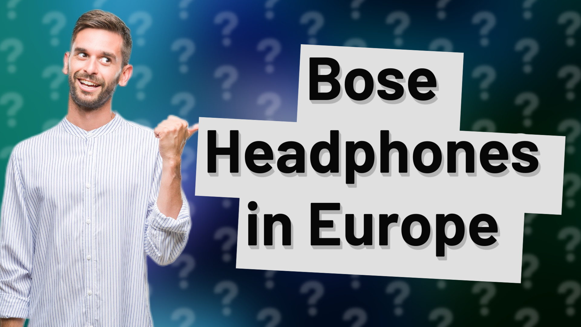 Bose Headphones in Europe