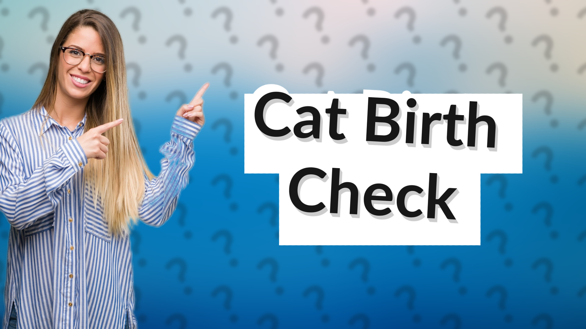 Cat Birth Check