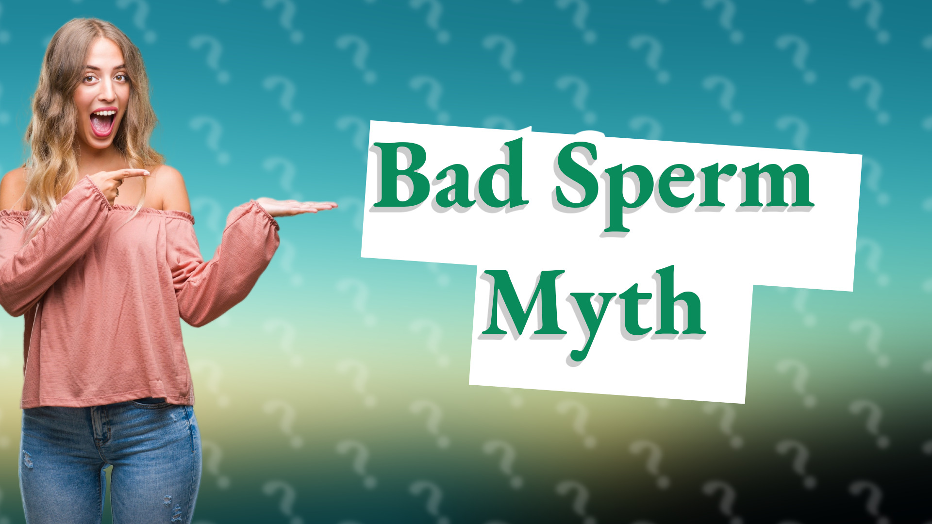 Bad Sperm Myth