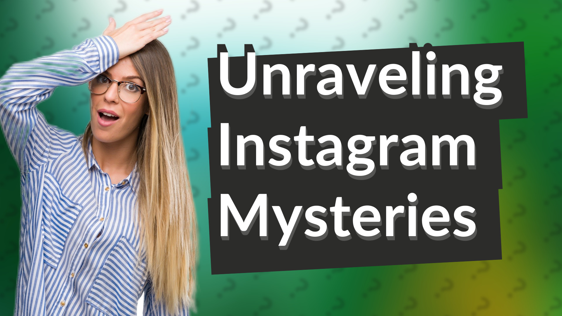 Unraveling Instagram Mysteries