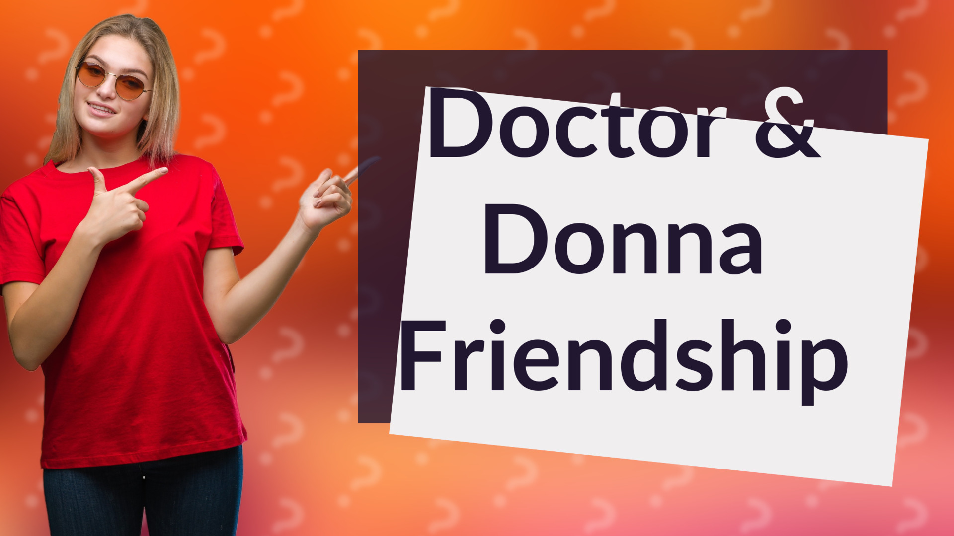 Doctor & Donna Friendship