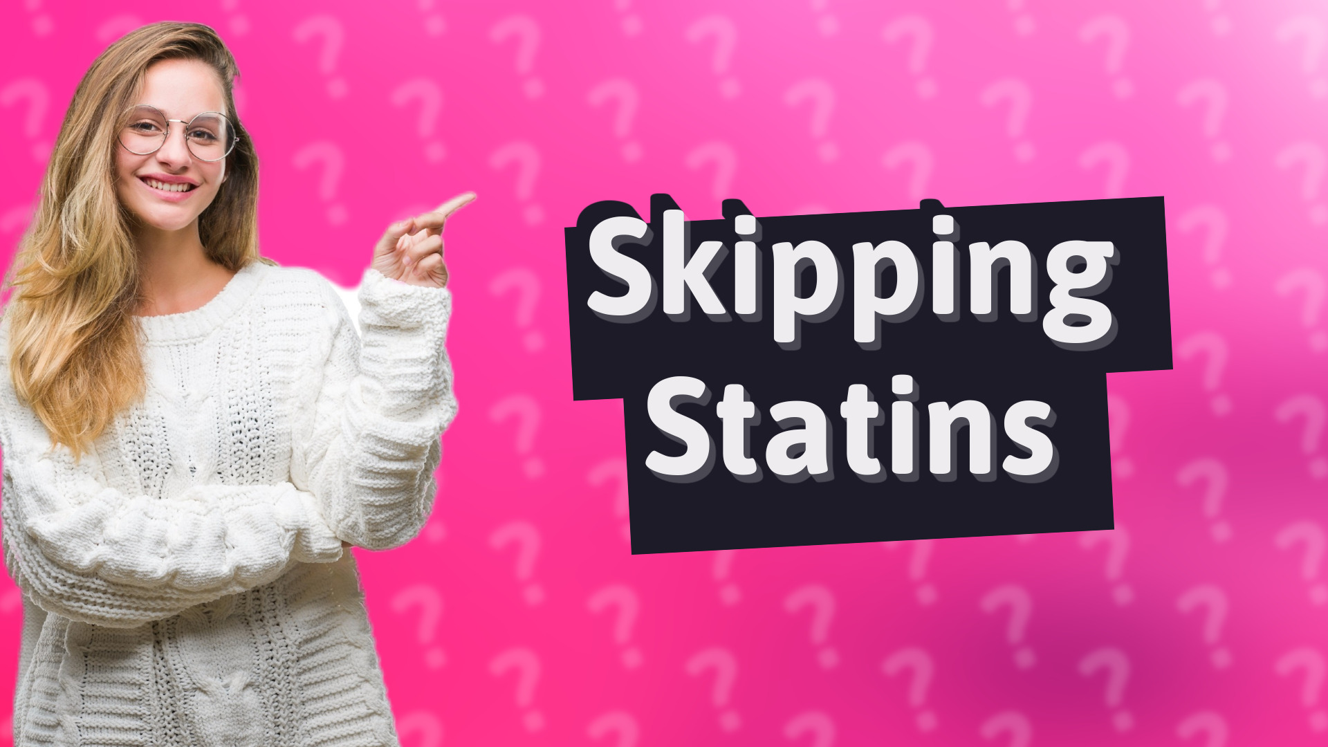 Skipping Statins