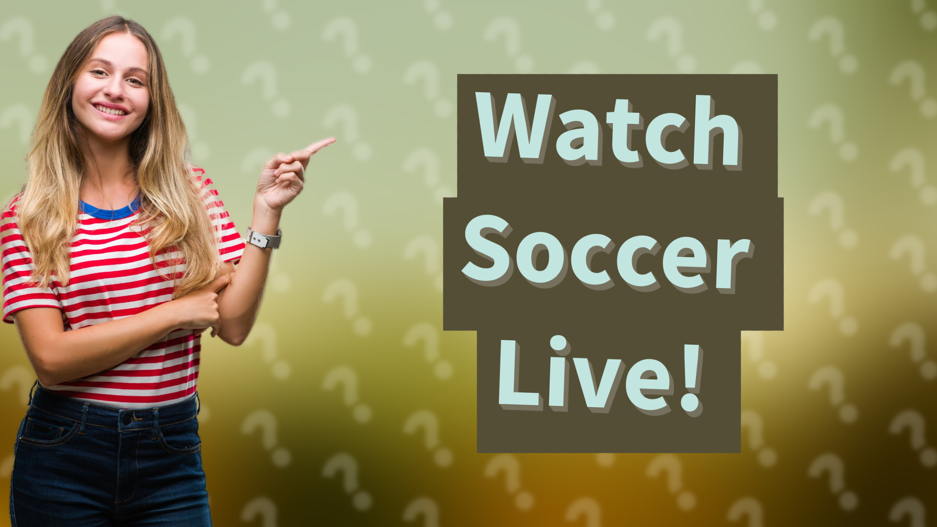 Watch Soccer Live!