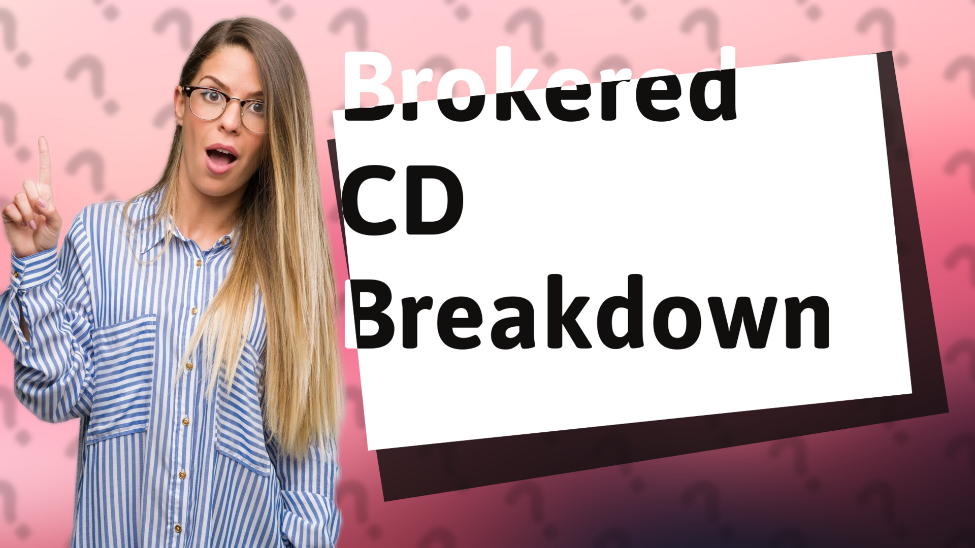 Brokered CD Breakdown