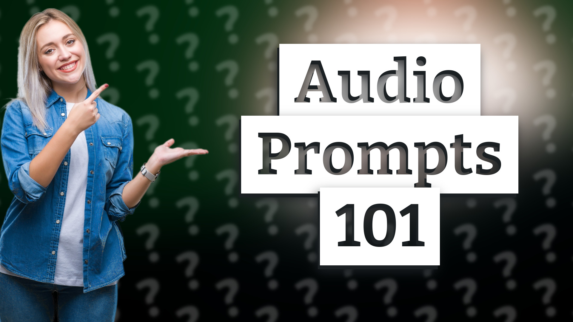 Audio Prompts 101