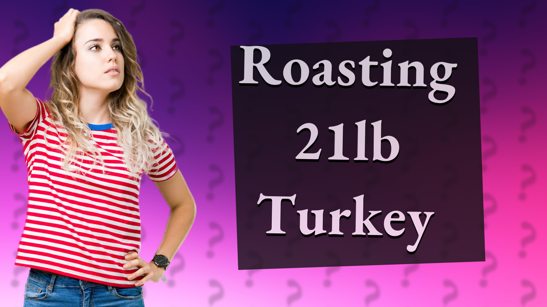 Roasting 21lb Turkey