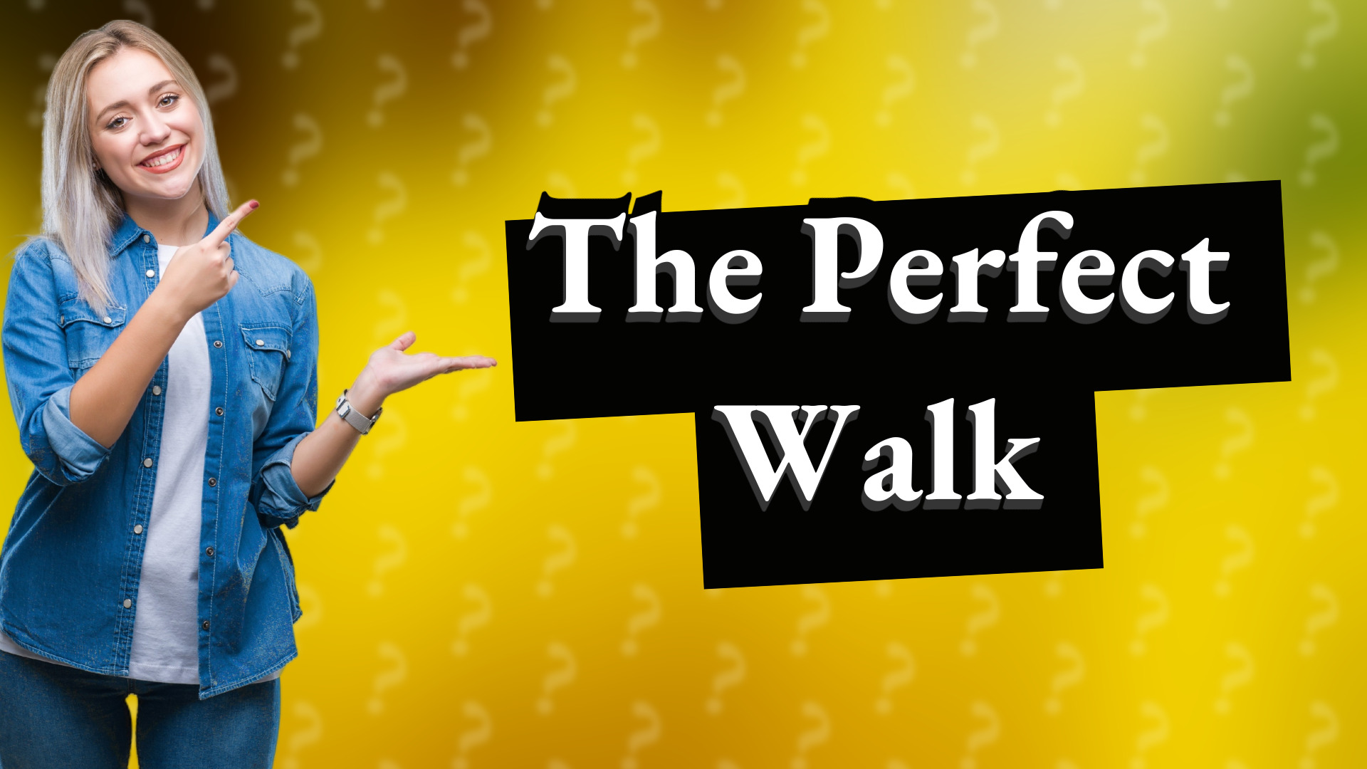 The Perfect Walk
