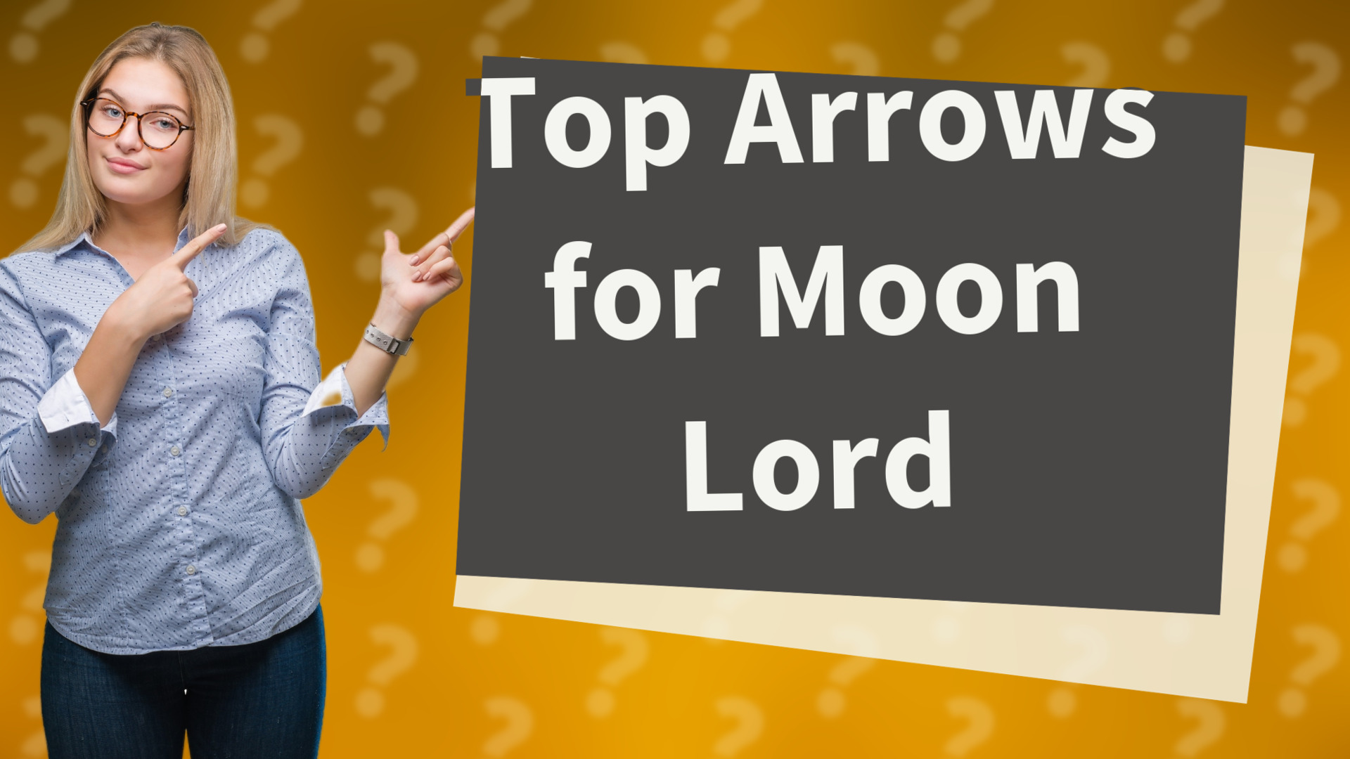 Top Arrows for Moon Lord