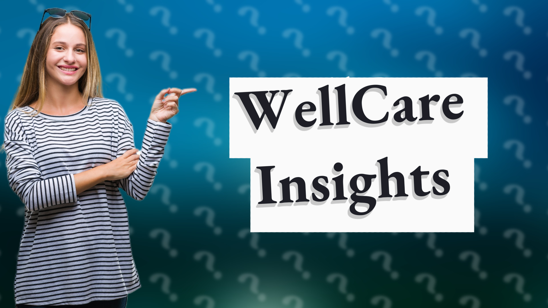 WellCare Insights