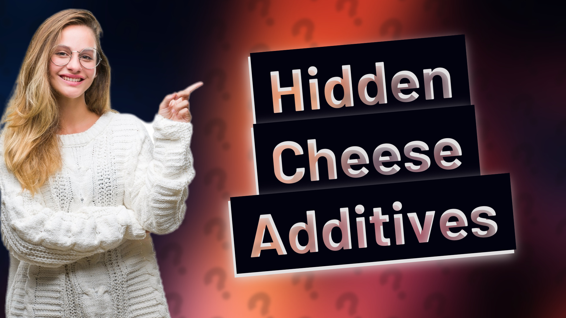 Hidden Cheese Additives