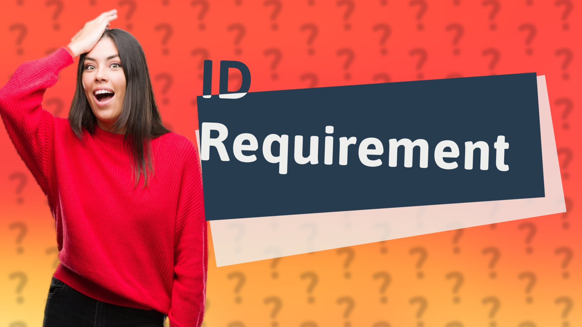 ID Requirement