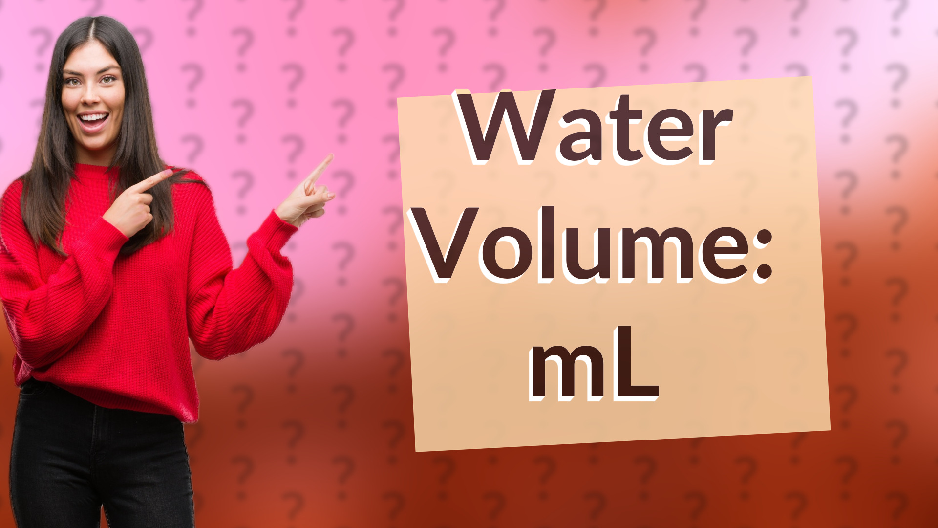 Water Volume: mL
