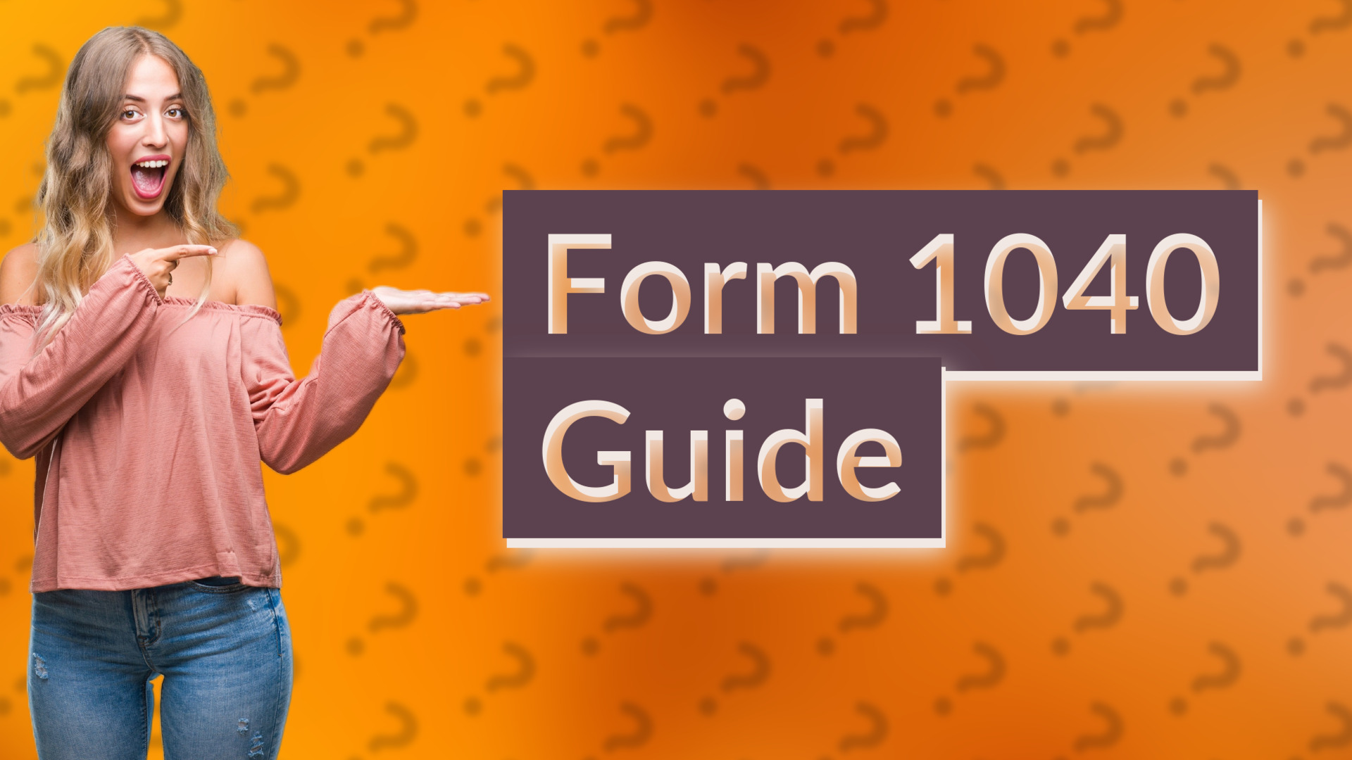 Form 1040 Guide