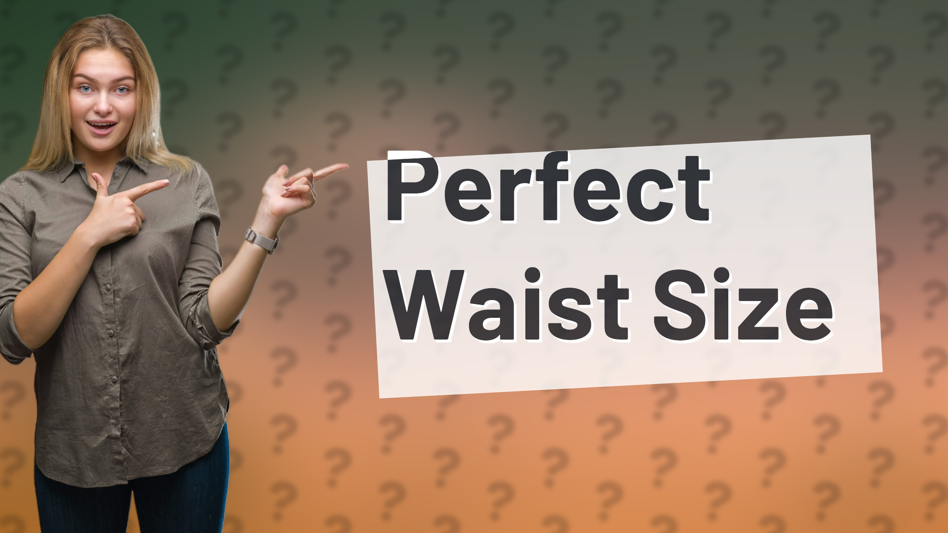Perfect Waist Size