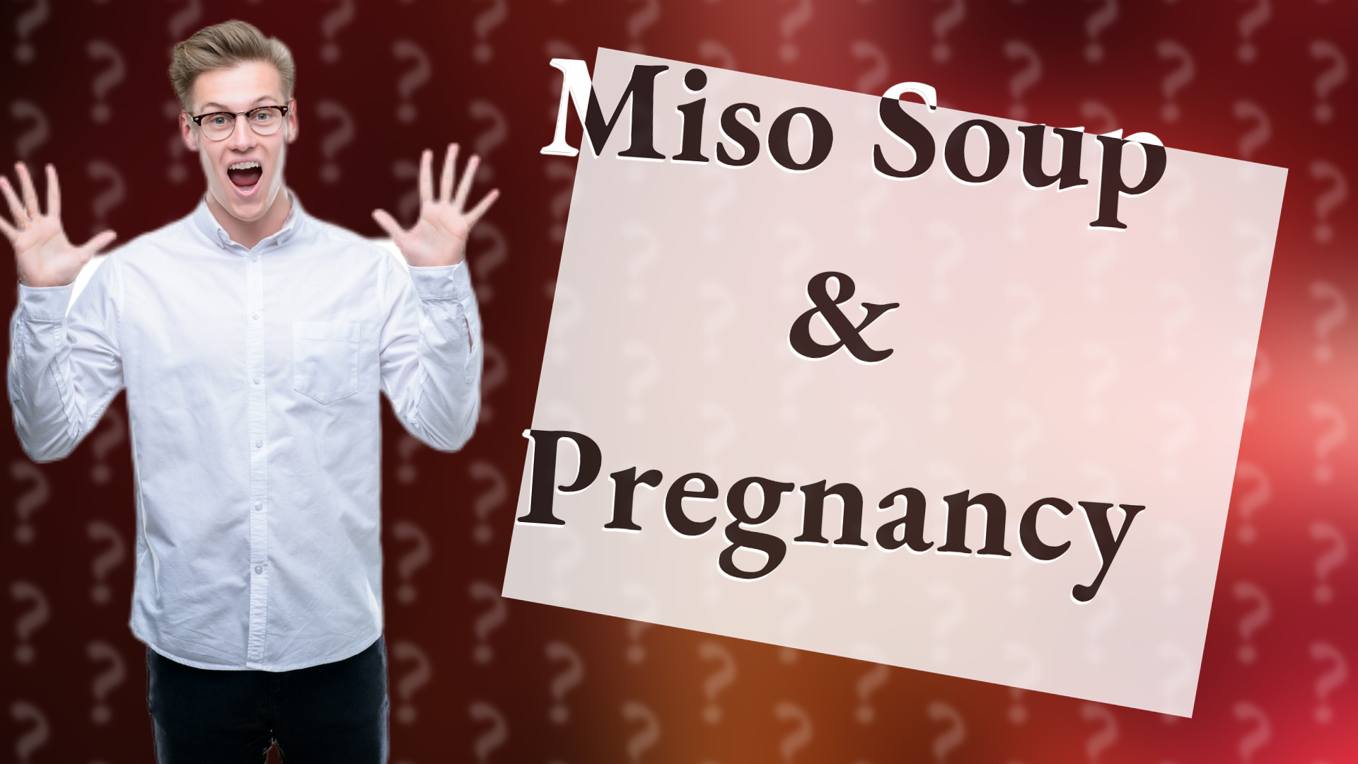 Miso Soup & Pregnancy