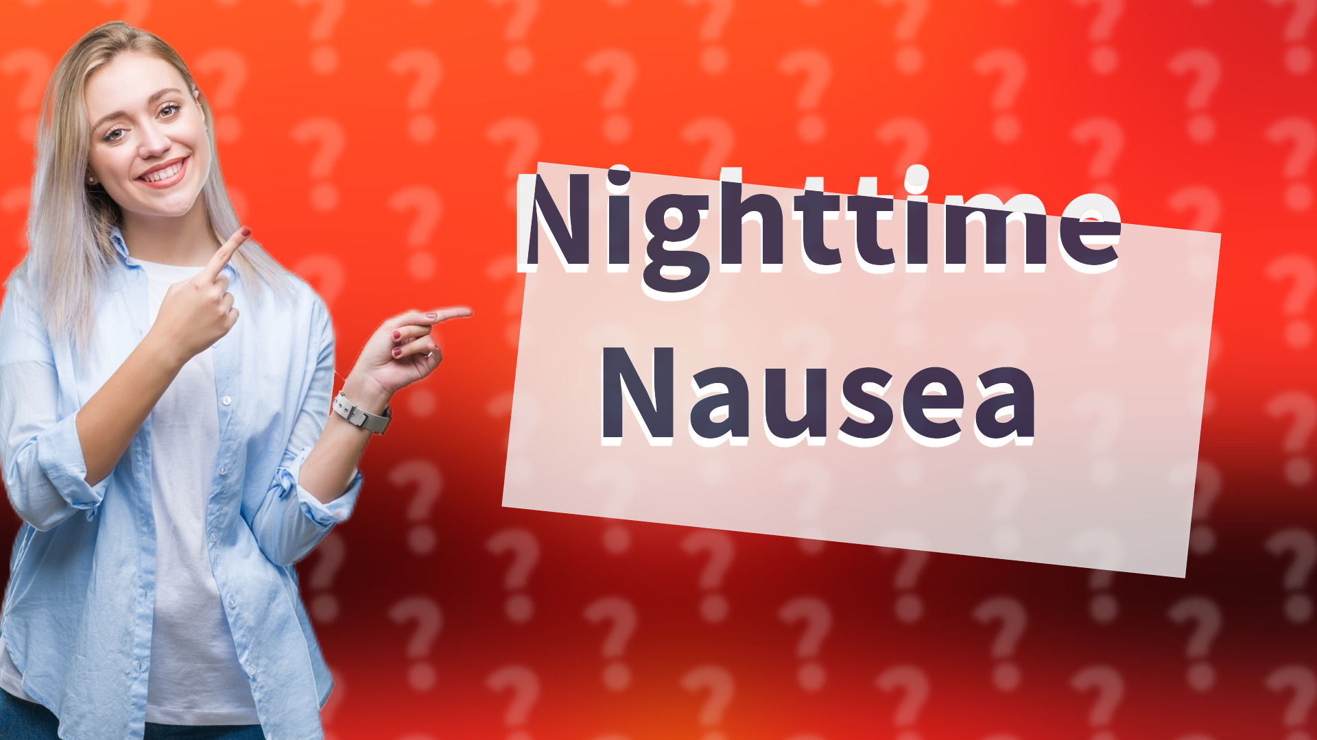 Nighttime Nausea