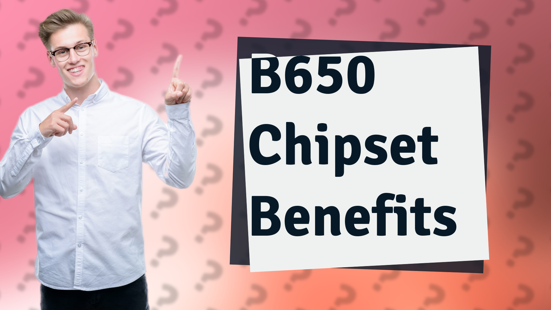 B650 Chipset Benefits