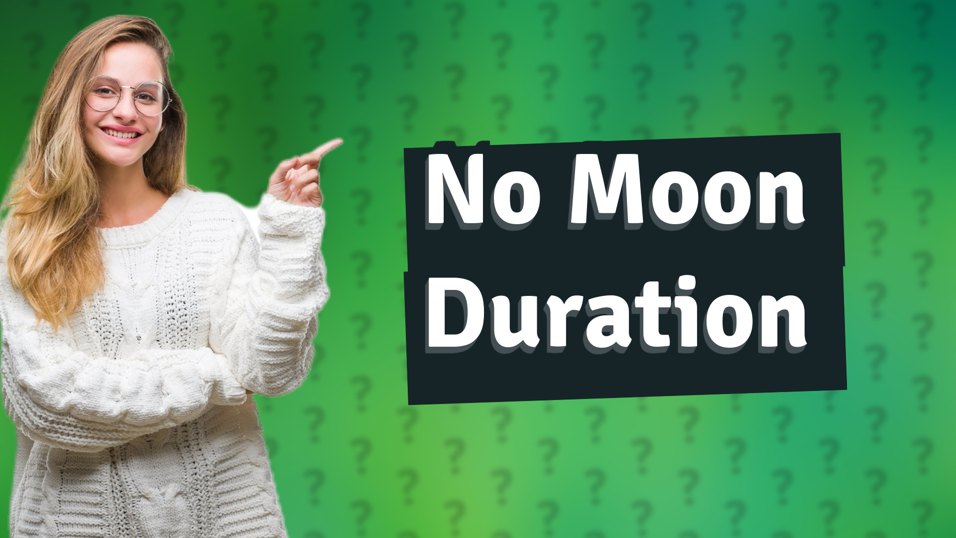 No Moon Duration