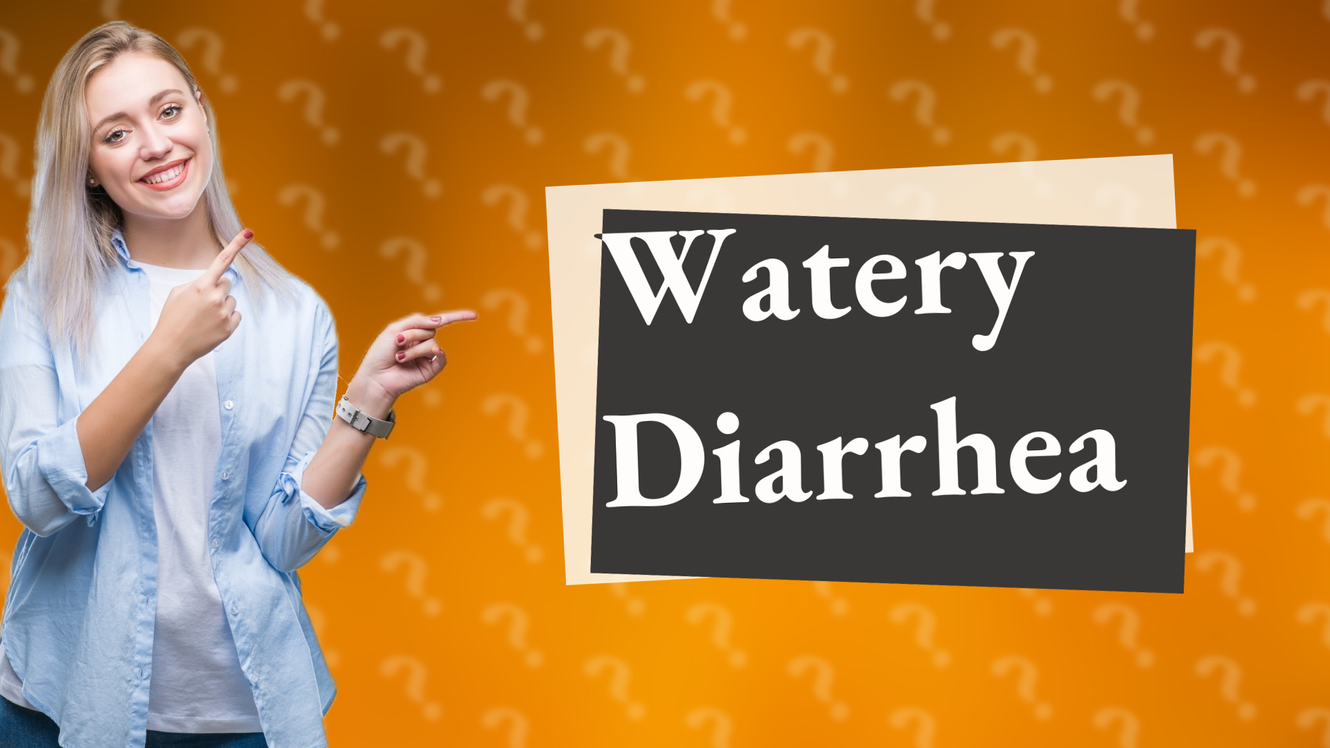 Watery Diarrhea