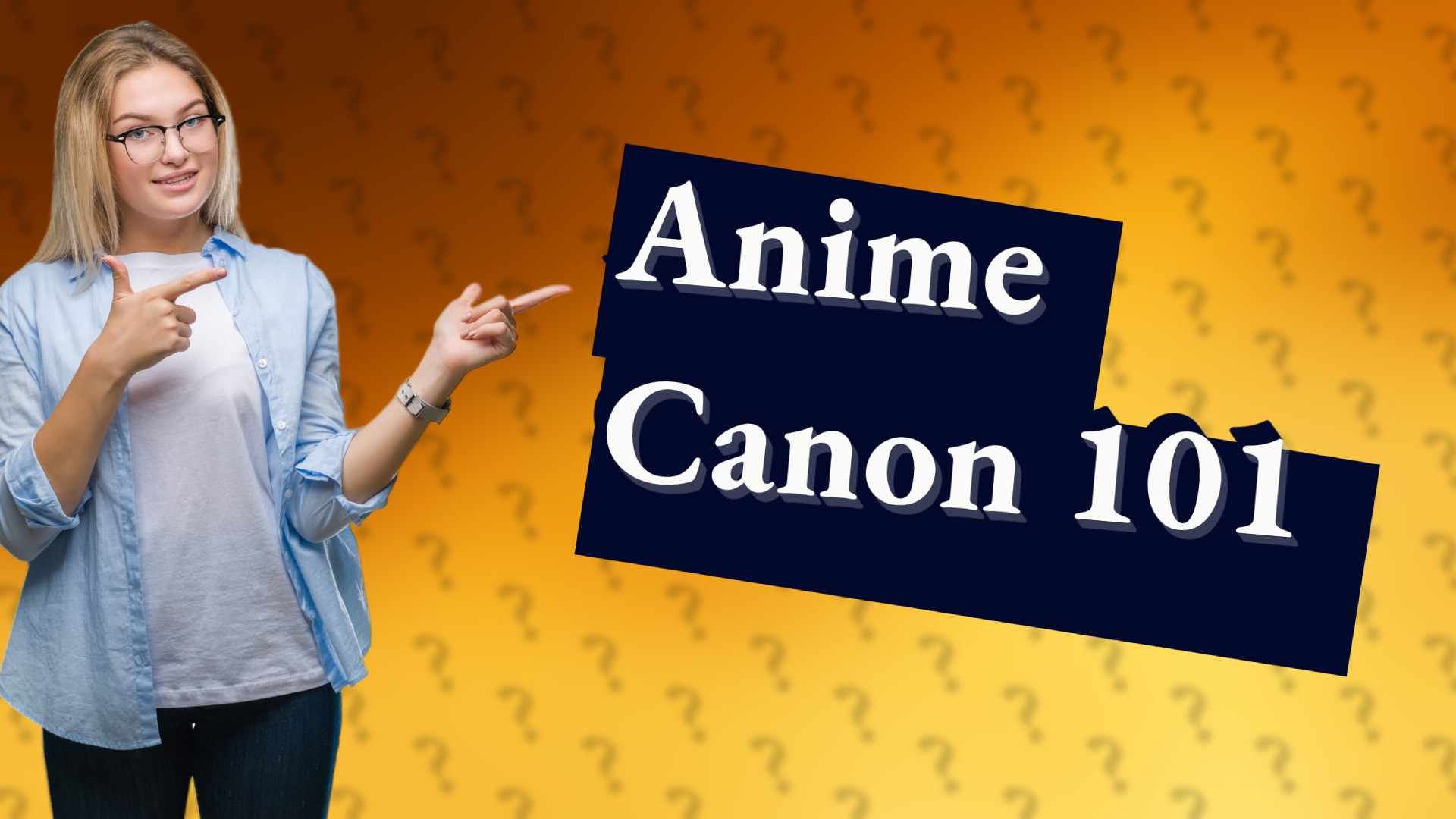 Anime Canon 101