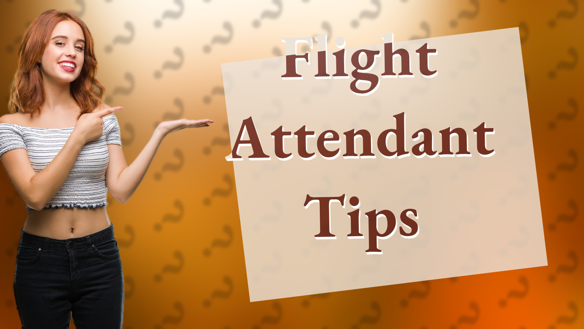 Flight Attendant Tips