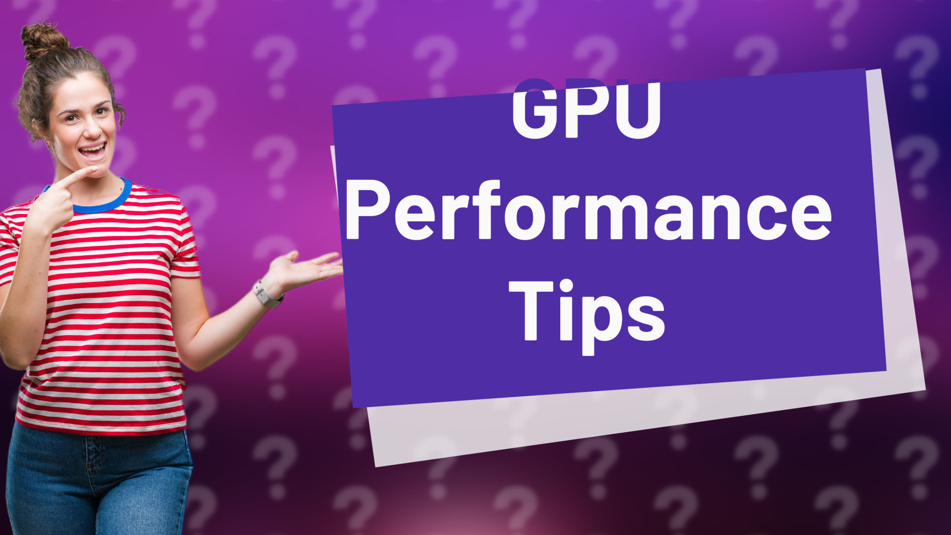GPU Performance Tips