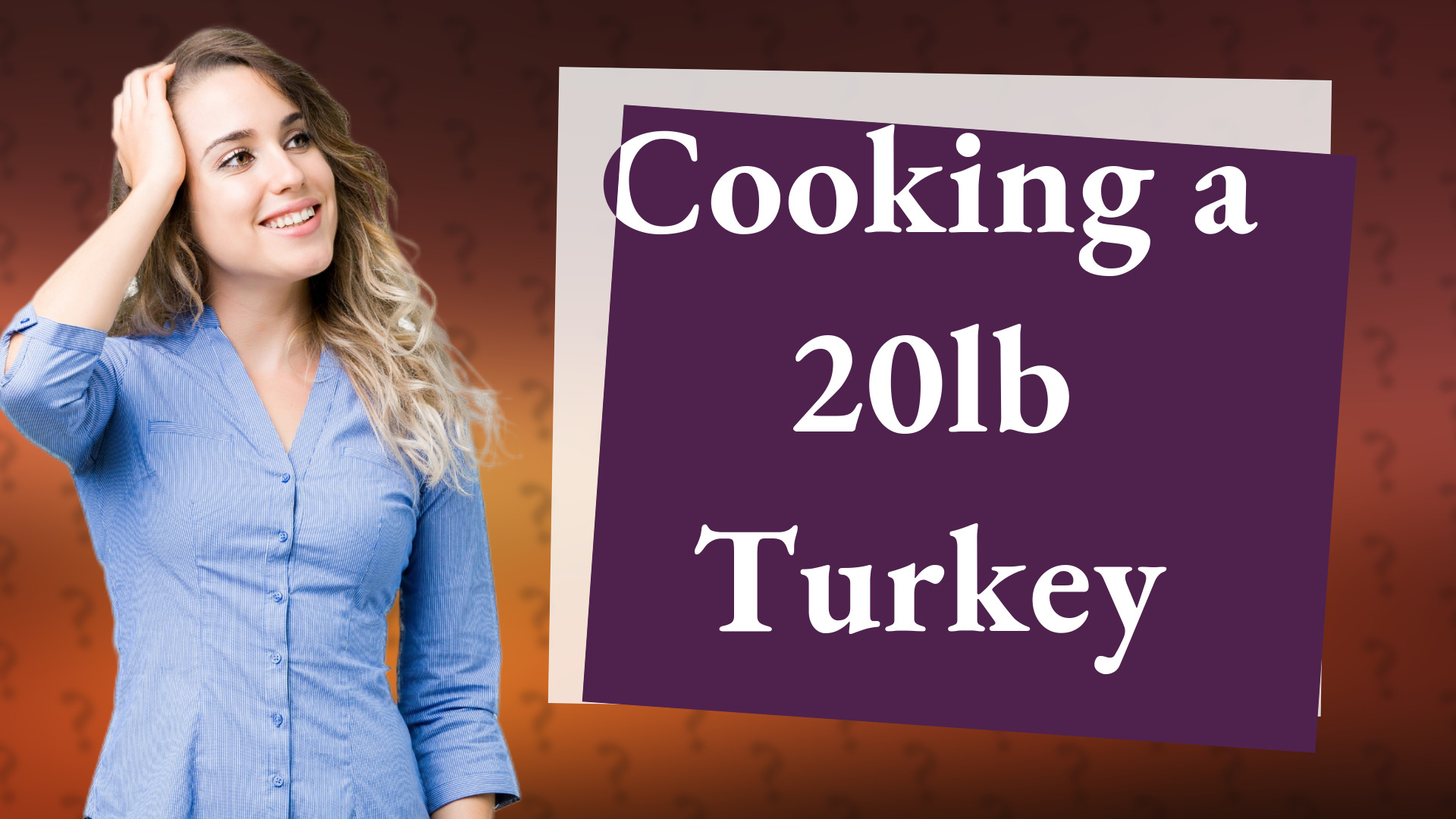 Cooking a 20lb Turkey